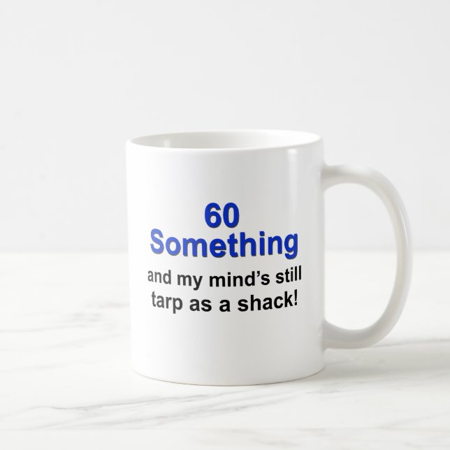 60 Something ... Coffee Mug (Right)
