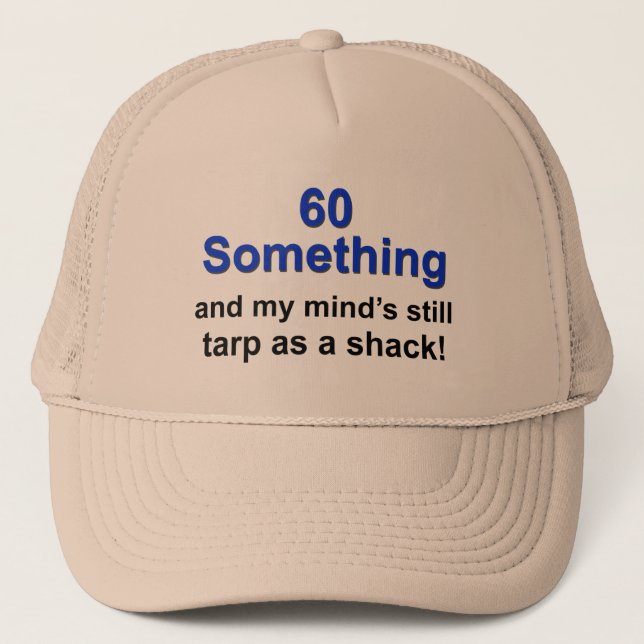 60 Something ... Trucker Hat (Front)