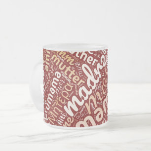 60 Words for 'Mother' in Different Languages Frosted Glass Coffee Mug