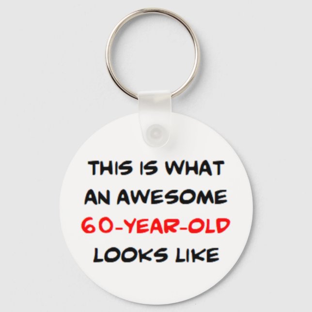 60 year old, awesome keychain (Front)