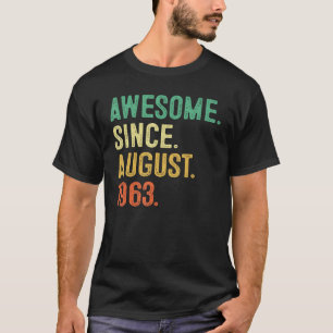 60 Year Old Awesome Since August 1963 60th Birthd T-Shirt