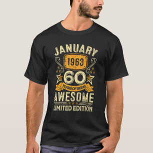60 Year Old Awesome Since January 1963 60th Birthd T-Shirt
