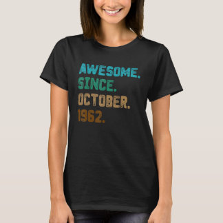 60 Year Old Awesome Since October 1962 60th Birt T-Shirt