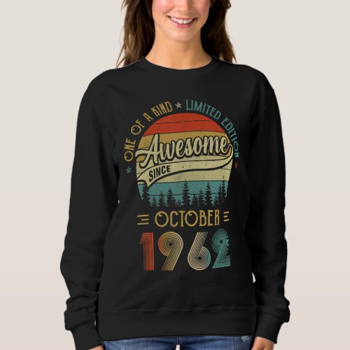 60 Year Old  Awesome Since October 1962 60th Birth Sweatshirt