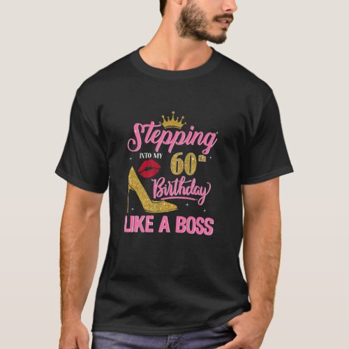 60 Year Old Gifts Stepping Into 60Th Birthday Like T_Shirt