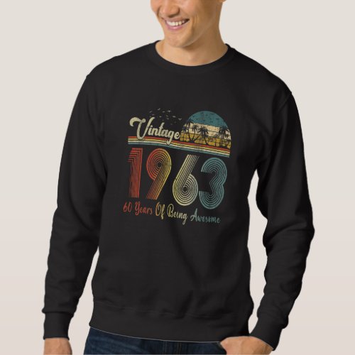 60 Year Old Gifts Vintage 1963 60th Birthday Gift  Sweatshirt