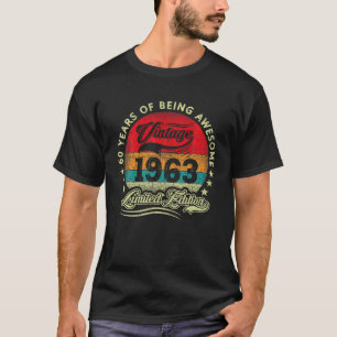 60 Year Old Gifts Vintage 1963 Limited Edition 60T T-Shirt