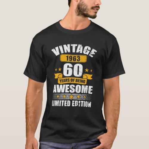 60 Year Old Gifts Vintage 1963 Limited Edition T_Shirt