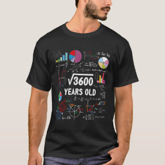 60 Year Old Math Teacher Square Root Of 3600 60Th  T-Shirt