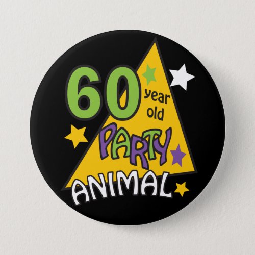 60 Year Old Party Animal _ 60th Birthday Pinback Button