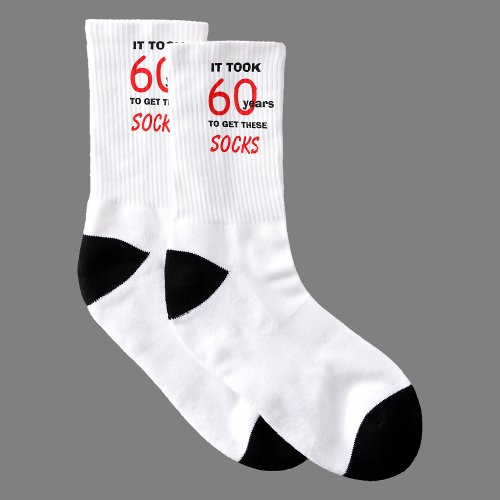 60 years and I get socks 60th Birthday