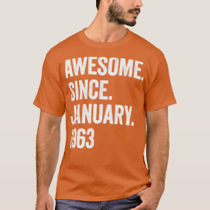 60 Years Awesome Since January 1963 60th Birthday1 T-Shirt
