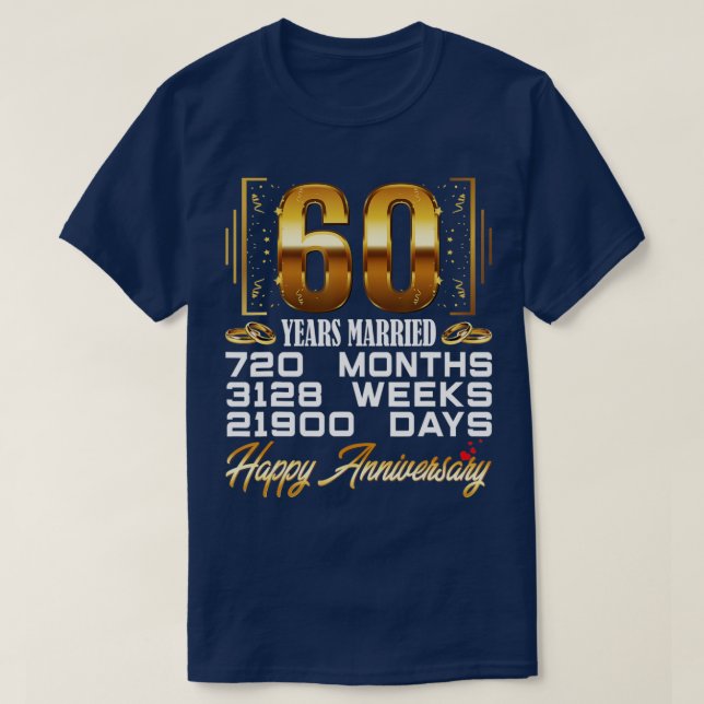 60 Years Married  Funny 60th Wedding Anniversary  T-Shirt (Design Front)