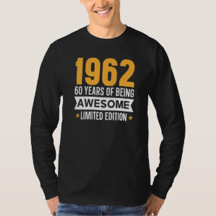 60 Years Of Being Awesome   1962  T-Shirt