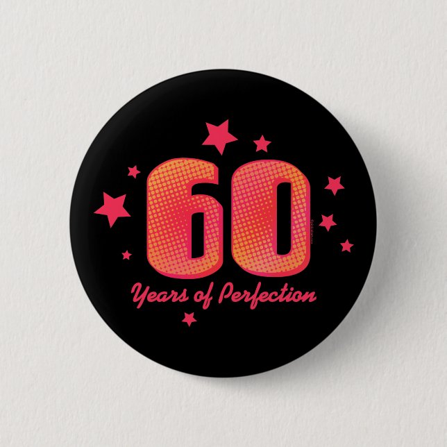 60 Years of Perfection Pinback Button (Front)