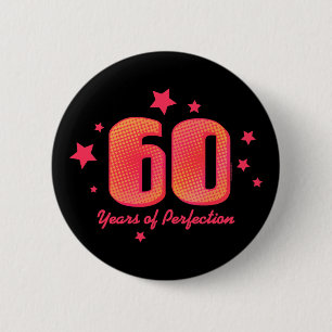 60 Years of Perfection Pinback Button