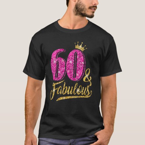 60 Years Old  60  Fabulous 60th Birthday Pink Cro T_Shirt