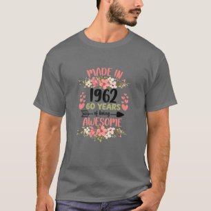 60 Years Old 60Th Birthday Born In 1962 Women Girl T-Shirt