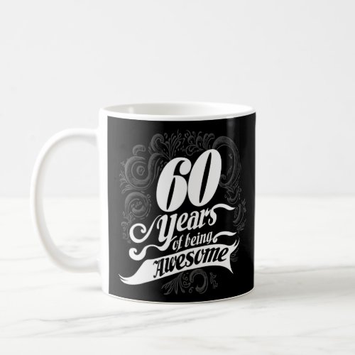60 Years Old 60th Birthday Vintage Being Awesome M Coffee Mug