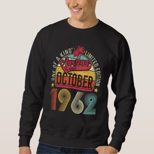 60 Years Old  Awesome October 1962 60th Birthday M Sweatshirt