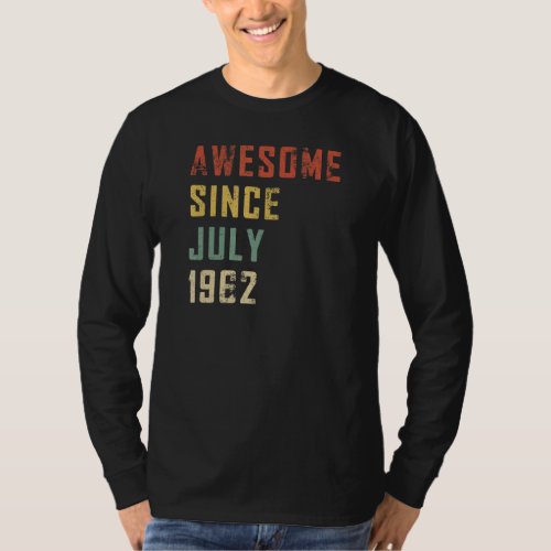 60 Years Old Awesome Since July 1962 60th Birthday T_Shirt