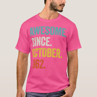 60 Years Old Awesome Since October 1962 60th Birth T-Shirt