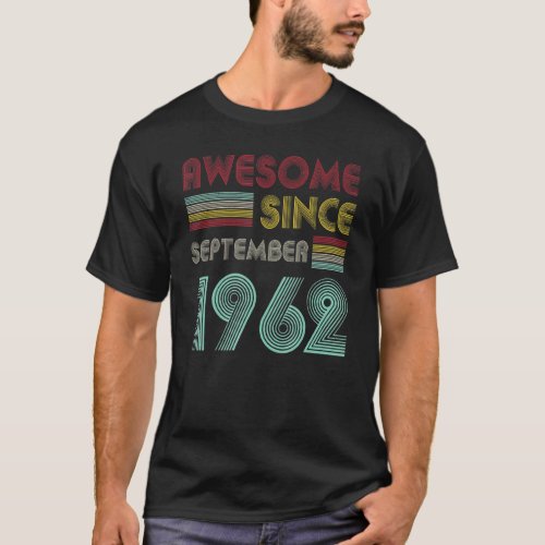 60 Years Old  Awesome Since September 1962 60th 25 T_Shirt
