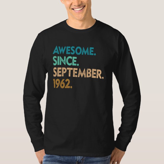 60 Years Old  Awesome Since September 1962 60th 7 T-Shirt (Front)