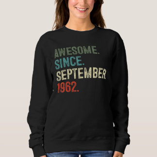 60 Years Old Awesome Since September 1962 60th Bi Sweatshirt