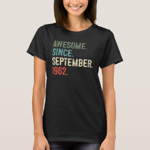60 Years Old  Awesome Since September 1962 60th Bi T-Shirt