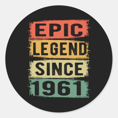 60 Years Old Bday 1961 Epic Legend 61st Birthday Classic Round Sticker