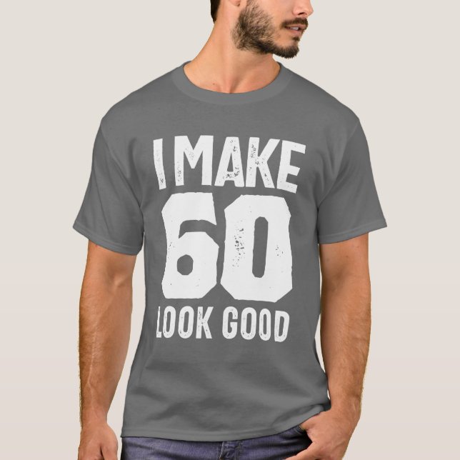 60 Years Old Gift | 60th Birthday Gift Ideas T-Shirt (Front)
