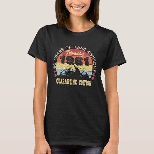 60 Years Old Gift February 1961 60th Birthday T_Shirt