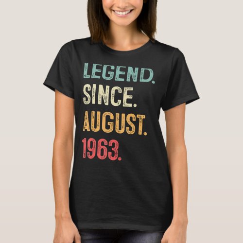 60 Years Old Gift Legend Since August 1963 60th Bi T_Shirt