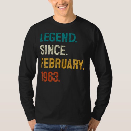 60 Years Old Gifts Legend Since February 1963 60th T_Shirt