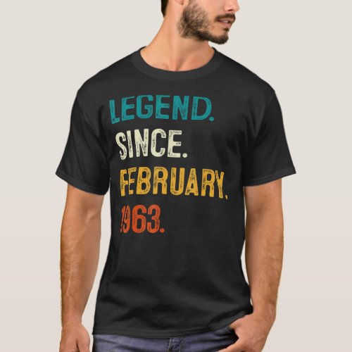 60 Years Old Gifts Legend Since February 1963 60th T_Shirt