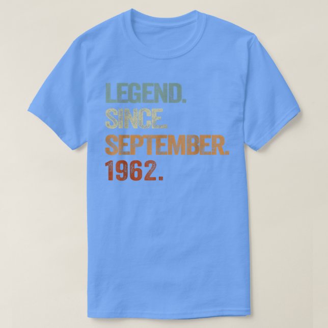 60 Years Old Gifts Legend Since September 1962 60t T-Shirt (Design Front)