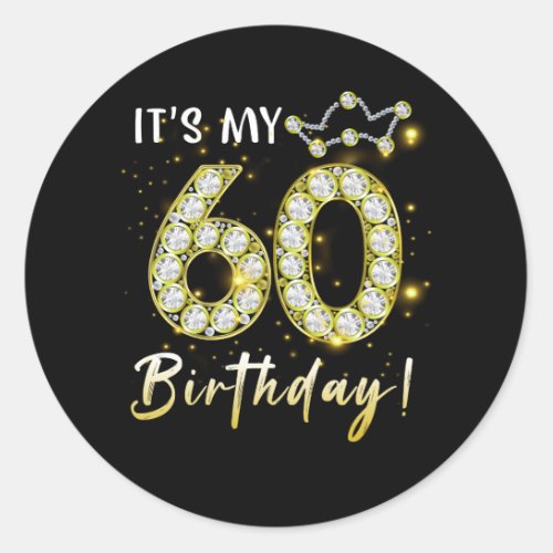 60 years old It_s my Birthday 60th Birthday Diamon Classic Round Sticker