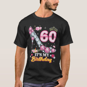 60 Years Old It's My 60Th Birthday Pink Diamond Sh T-Shirt