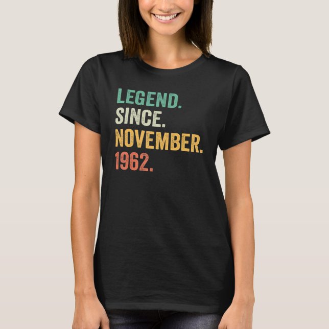 60 Years Old  Legend Since November 1962 60th Birt T-Shirt (Front)