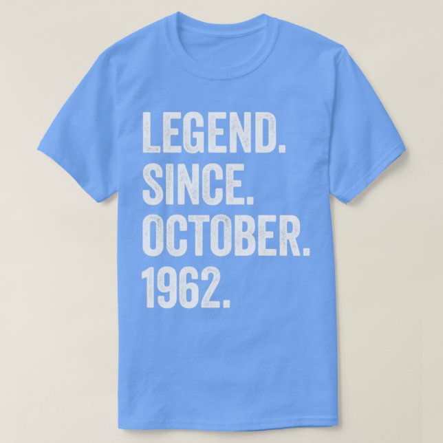 60 Years Old Legend Since October 1962 60th Birthd T-Shirt (Design Front)