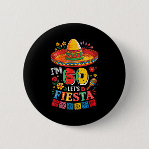 60 years old let's fiesta 60th birthday mexico 5 button