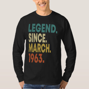 60 Years Old Men Women Legend Since March 1963 60t T-Shirt
