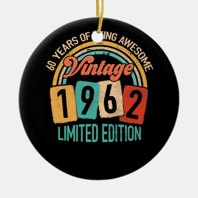 60 Years Old Of Be Awesome In 1962 60th Birthday Ceramic Ornament (Front)