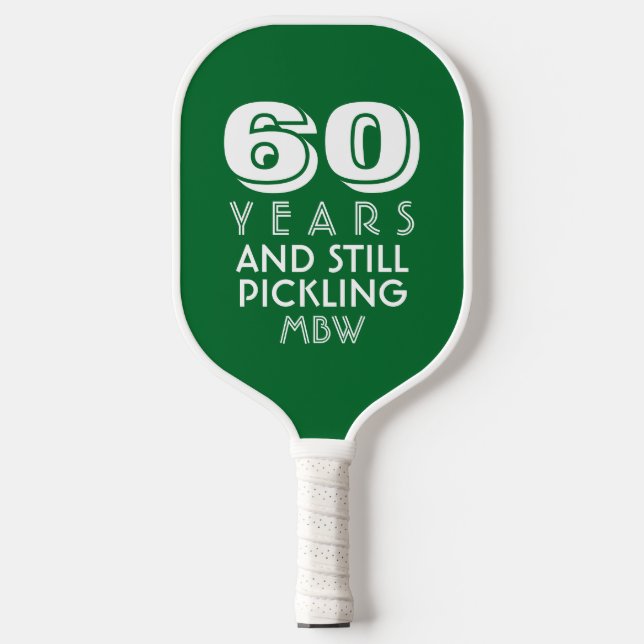60 Years Still Pickling Custom Text Age Name Color Pickleball Paddle (Front)