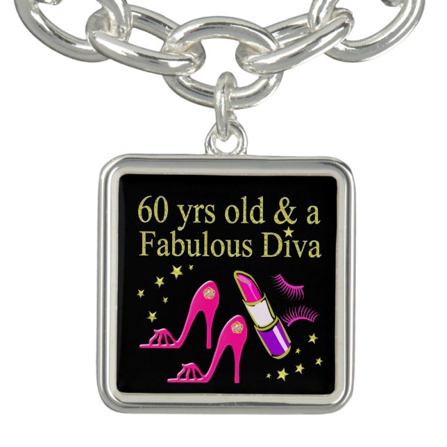 60 YRS OLD & A DAZZLING DIVA CHARM BRACELET (Design)