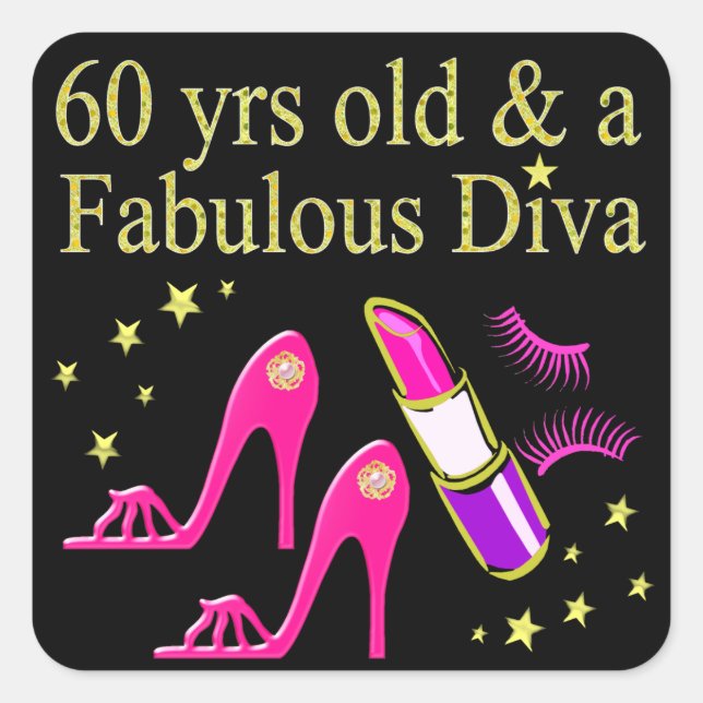 60 YRS OLD & A DAZZLING DIVA SQUARE STICKER (Front)