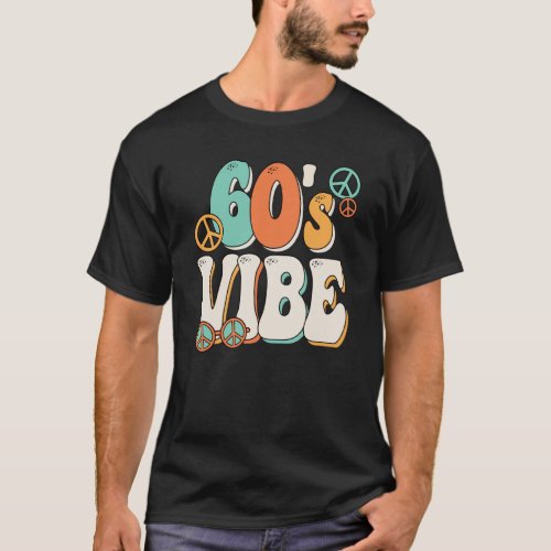 60s Vibe Costume 60s Party Outfit Groovy Hippie P T_Shirt