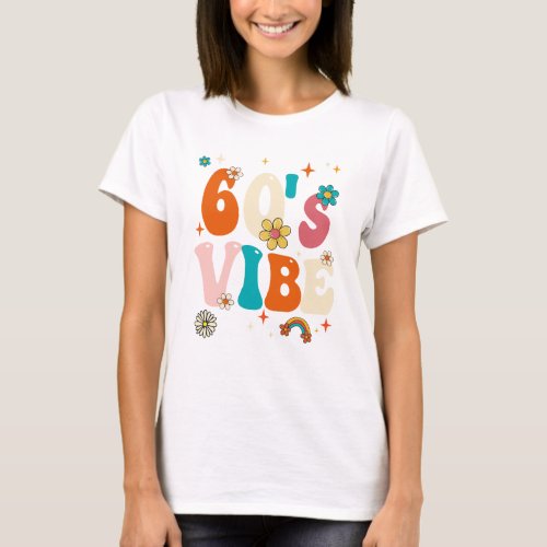 60s Vibe Costume 60s Party Outfit Groovy Hippie P T_Shirt