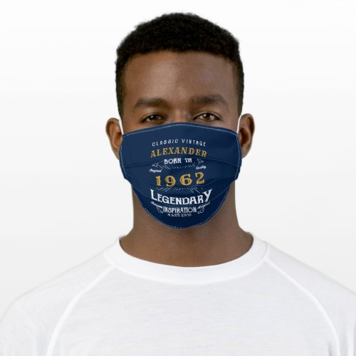 60th Birthday 1962 Add Name Blue Gold Legendary Adult Cloth Face Mask